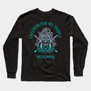 Freedom for My People Rattle and Hum Long Sleeve T-Shirt